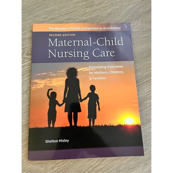 Maternal-Child Nursing Care Second Edition by Shelton Hisley - Picture 1 of 2